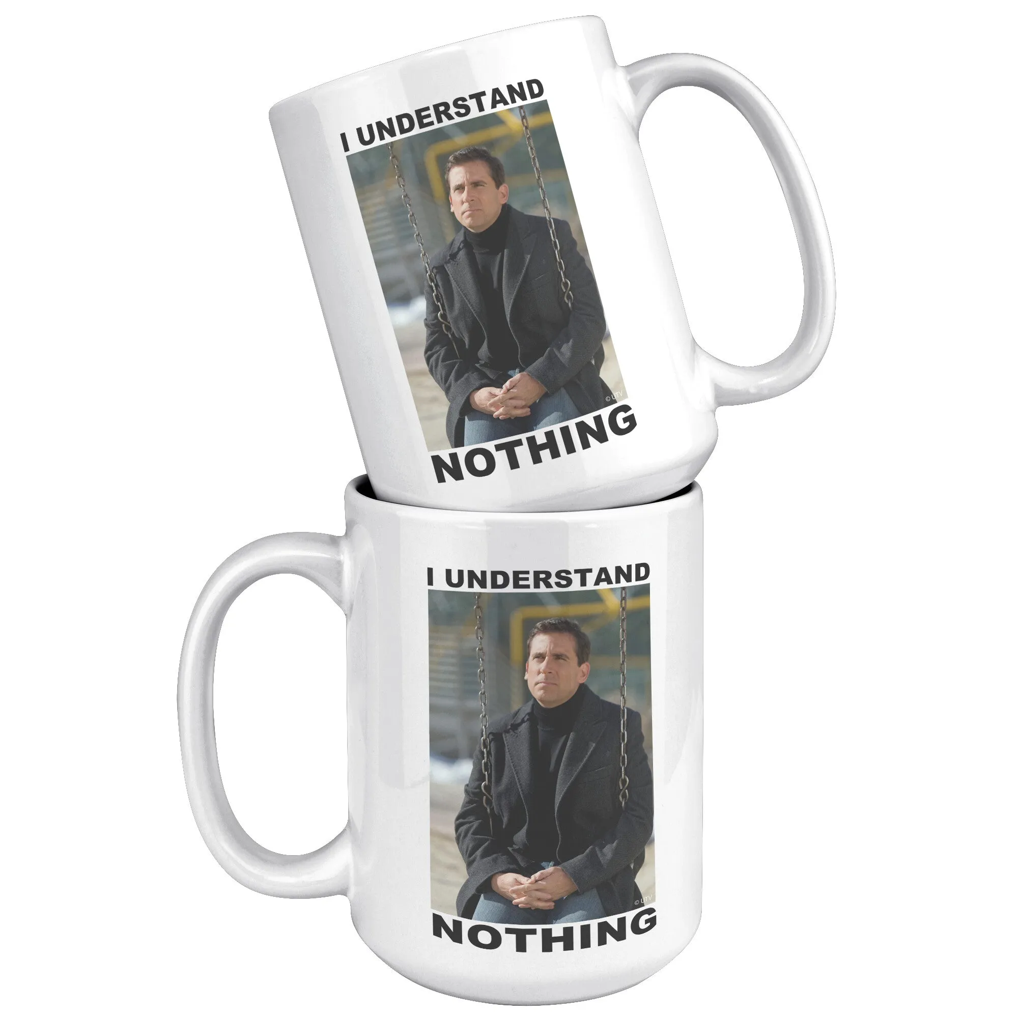 I Understand Nothing - Coffee Mug